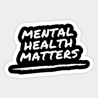 Mental Health Matters - suicide prevention and awareness Sticker